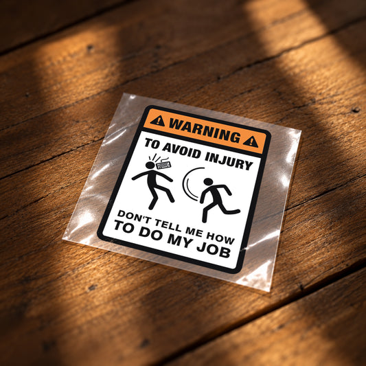 Don't Tell Me How to Do My Job Iron-On Patch